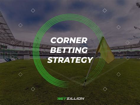 Corner Betting Strategy How to Bet Corners in .